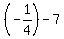 %28-1%2F4%29+-+7