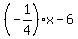 %28-1%2F4%29x-6