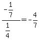 %28-1%2F7%29%2F%281%2F4%29+=+-4%2F7