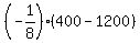 %28-1%2F8%29%2A%28400-1200%29