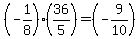%28-1%2F8%29+%2A+%2836%2F5%29++=+%28-9%2F10%29+