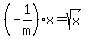%28-1%2Fm%29%2Ax=sqrt%28x%29