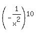 %28-1%2Fx%5E2%29%5E10