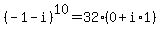 %28-1+-+i%29%5E10=32%280%2Bi%2A1%29