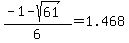 %28-1+-+sqrt%2861%29%29%2F6+=+1.468