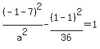 %28-1-7%29%5E2%2Fa%5E2-%281-1%29%5E2%2F36=1
