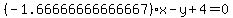 %28-1.66666666666667%29x-y%2B4=0