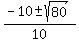 %28-10%2B-+sqrt%2880%29%29%2F10