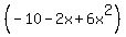 %28-10-2x%2B6x%5E2%29