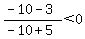 %28-10-3%29%2F%28-10%2B5%29%3C0