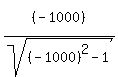 %28-1000%29%5E%22%22%2Fsqrt%28%28-1000%29%5E2-1%29
