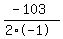 %28-103%29%2F%282%2A-1%29
