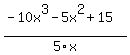 %28-10x%5E3-5x%5E2%2B15%29%2F5x