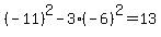 %28-11%29%5E2-3%2A%28-6%29%5E2=13