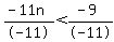%28-11n%29%2F-11+%3C%28-9%29%2F-11