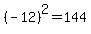 %28-12%29%5E2=144
