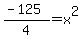 %28-125%29%2F4=x%5E2