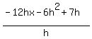 %28-12hx-6h%5E2%2B7h%29%2Fh