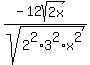 %28-12sqrt%282x%29%29%2Fsqrt%282%5E2%2A3%5E2%2Ax%5E2%29
