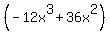 %28-12x%5E3%2B36x%5E2%29