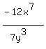 %28-12x%5E7%29%2F%287y%5E3%29