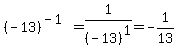 %28-13%29%5E%28-1%29+=+1%2F%28-13%29%5E1+=+-1%2F13