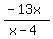 %28-13x%29%2F%28x-4%29