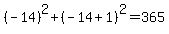 %28-14%29%5E2%2B%28-14%2B1%29%5E2=365