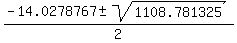 %28-14.0278767+%2B-+sqrt%281108.781325+%29%29%2F2+