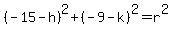 %28-15-h%29%5E2%2B%28-9-k%29%5E2=r%5E2+