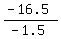 %28-16.5%29%2F%28-1.5%29