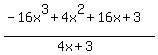 %28-16x%5E3%2B4x%5E2%2B16x%2B3%29%2F%284x%2B3%29