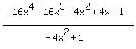 %28-16x%5E4-16x%5E3%2B4x%5E2%2B4x%2B1%29%2F%28-4x%5E2%2B1%29
