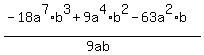 %28-18a%5E7%2Ab%5E3%2B9a%5E4%2Ab%5E2-63a%5E2%2Ab%29%2F%289ab%29