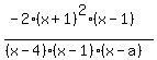 %28-2%28x%2B1%29%5E2%28x-1%29%29%2F%28%28x-4%29%28x-1%29%28x-a%29%29