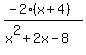 %28-2%28x%2B4%29%29%2F%28x%5E2%2B2x-8%29
