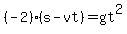 %28-2%29%28s-vt%29+=+gt%5E2+