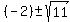 %28-2%29%2B-sqrt%2811%29