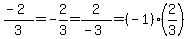 %28-2%29%2F3=-2%2F3=2%2F%28-3%29=%28-1%29%2A%282%2F3%29