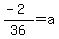 %28-2%29%2F36=a