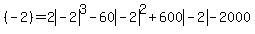 %28-2%29=+2abs%28-2%29%5E3-60abs%28-2%29%5E2%2B600abs%28-2%29-2000