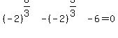 %28-2%29%5E%286%2F3%29-%28-2%29%5E%283%2F3%29-6=0