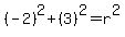 %28-2%29%5E2%2B%283%29%5E2+=+r%5E2