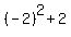%28-2%29%5E2%2B2