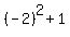 %28-2%29%5E2+%2B+1