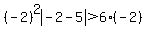 %28-2%29%5E2abs%28-2-5%29%3E6%28-2%29