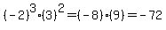 %28-2%29%5E3%283%29%5E2=%28-8%29%289%29=-72