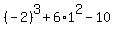 %28-2%29%5E3+%2B+6%2A1%5E2+-+10