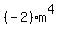 %28-2%29m%5E4