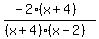 %28-2%2A%28x%2B4%29%29%2F%28%28x%2B4%29%28x-2%29%29